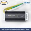 Thiết bị chống sét lan truyền mạng BR-POE-P BRITEC